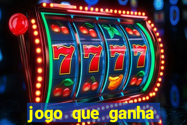 jogo que ganha dinheiro de verdade sem deposito